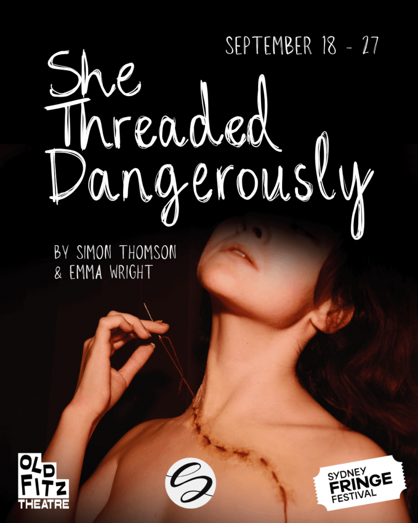 She Threaded Dangerously - Sydney Fringe Festival