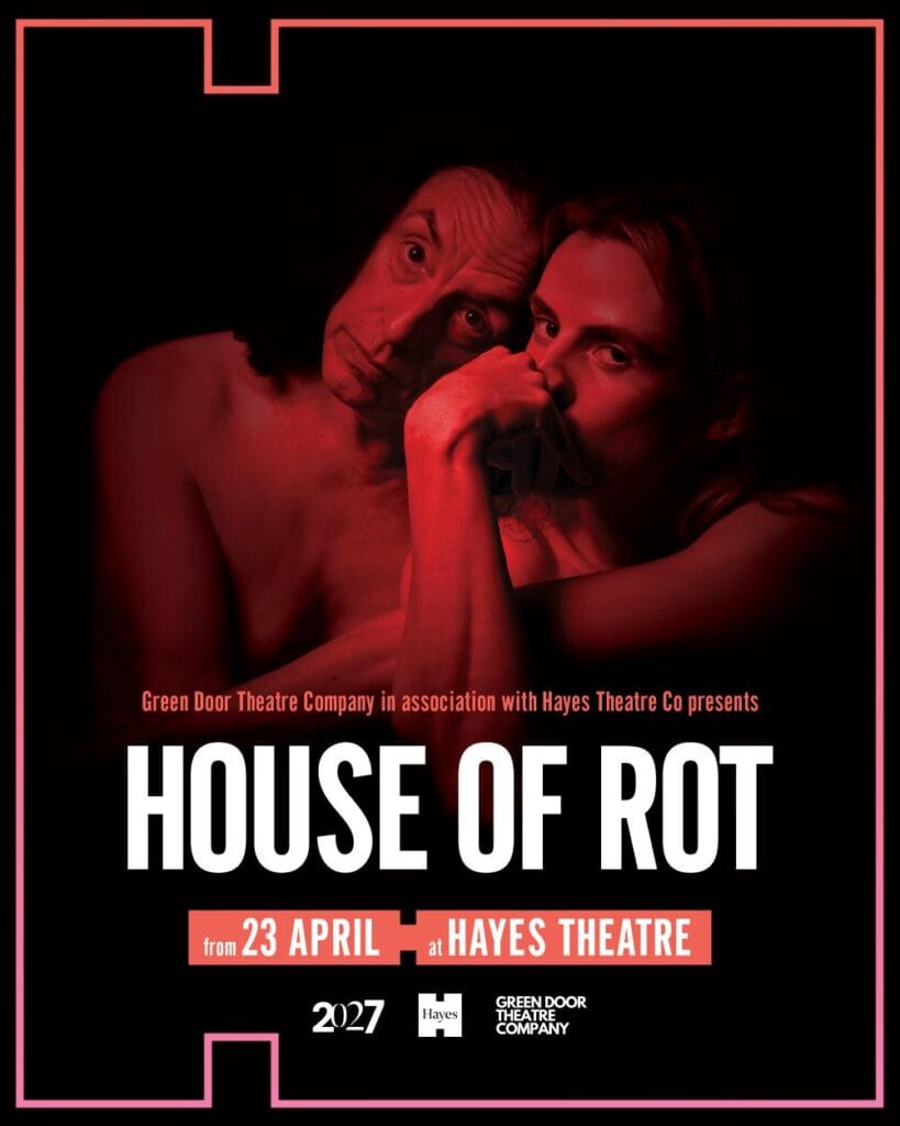 House of Rot - Hayes Theatre Co 2027 Season
